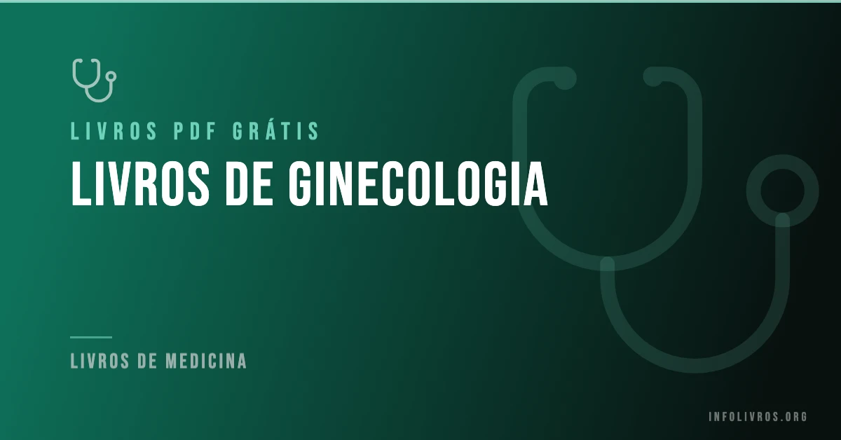 10 Livros de Ginecologia Grátis! [PDF]