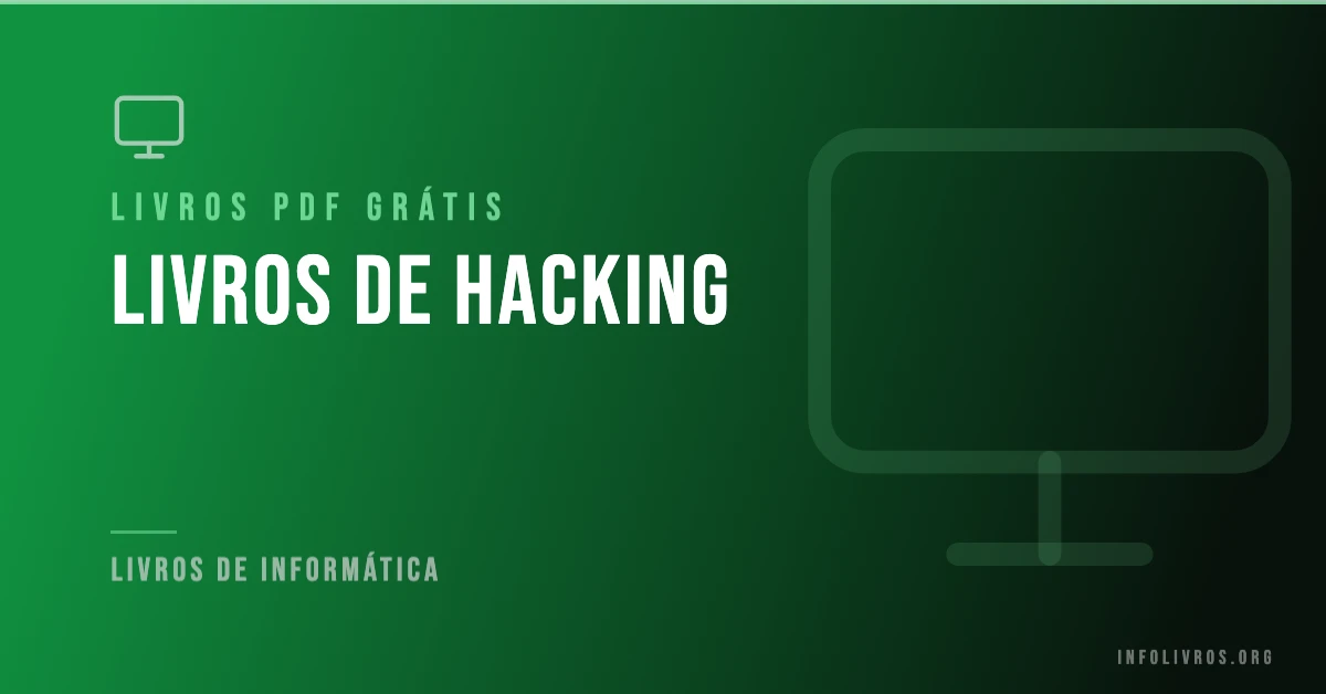 7 Livros de Hacking Grátis! [PDF]