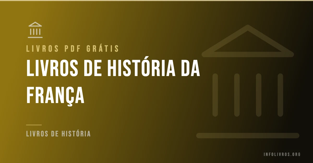 7 Livros da História da França Grátis! [PDF]