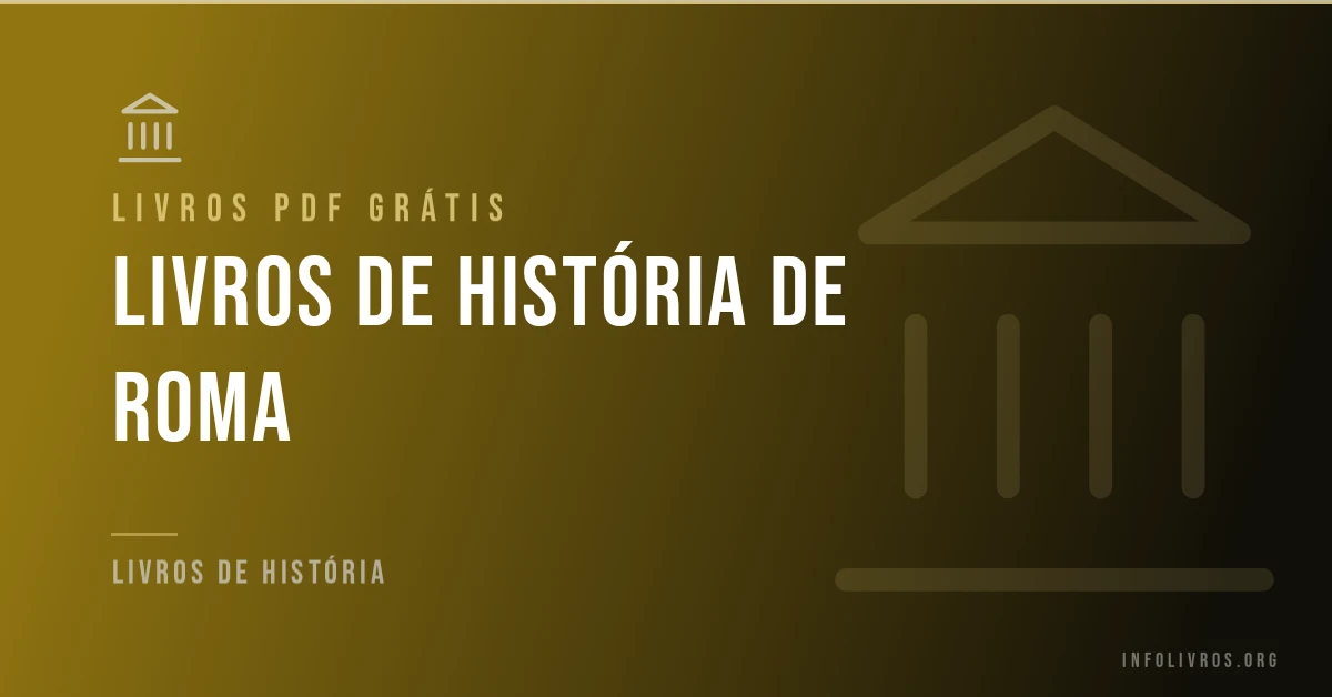 Livros de história de Roma grátis em PDF.