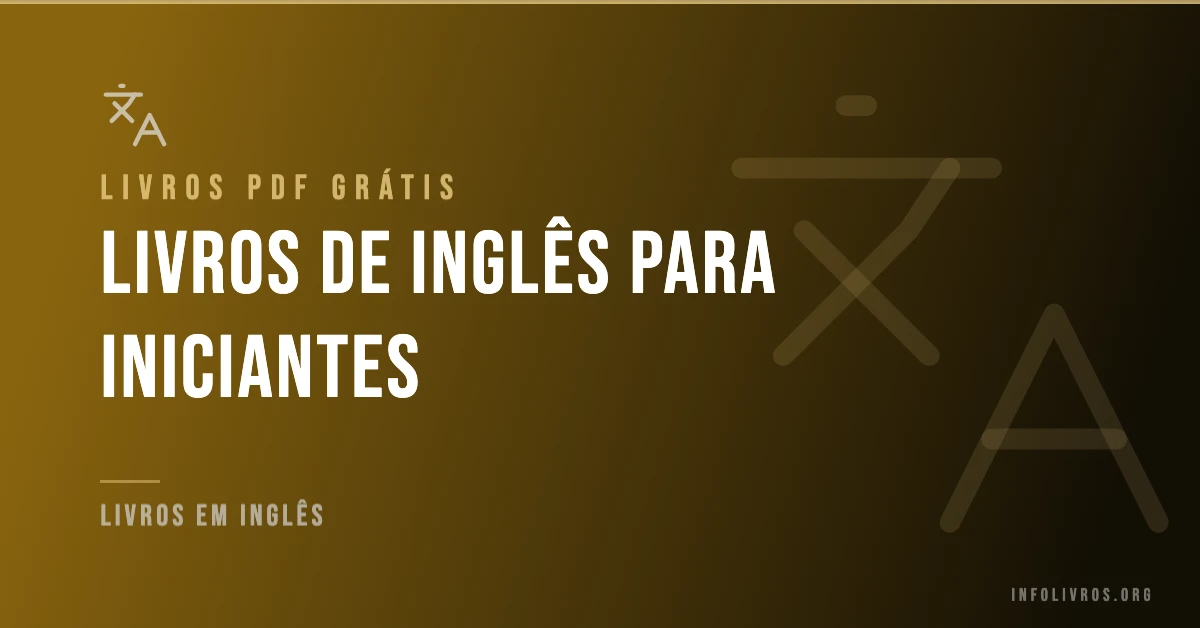+15 Livros em Inglês para Iniciantes Grátis! [PDF]
