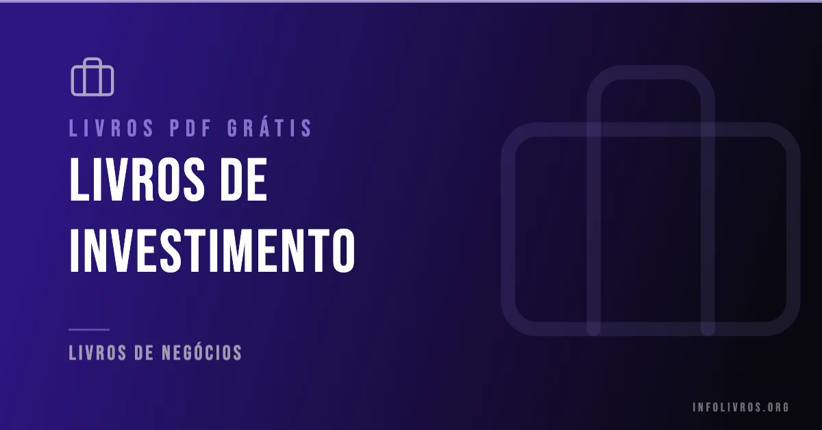 15 Livros de Investimento Grátis! [PDF]