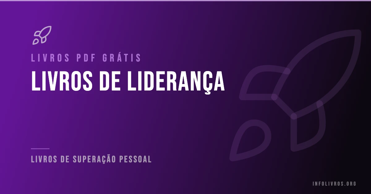7 Livros de Liderança Grátis! [PDF]