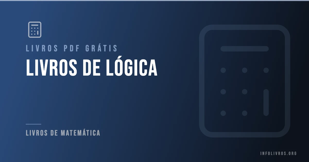 7 Livros de Lógica Grátis! [PDF]
