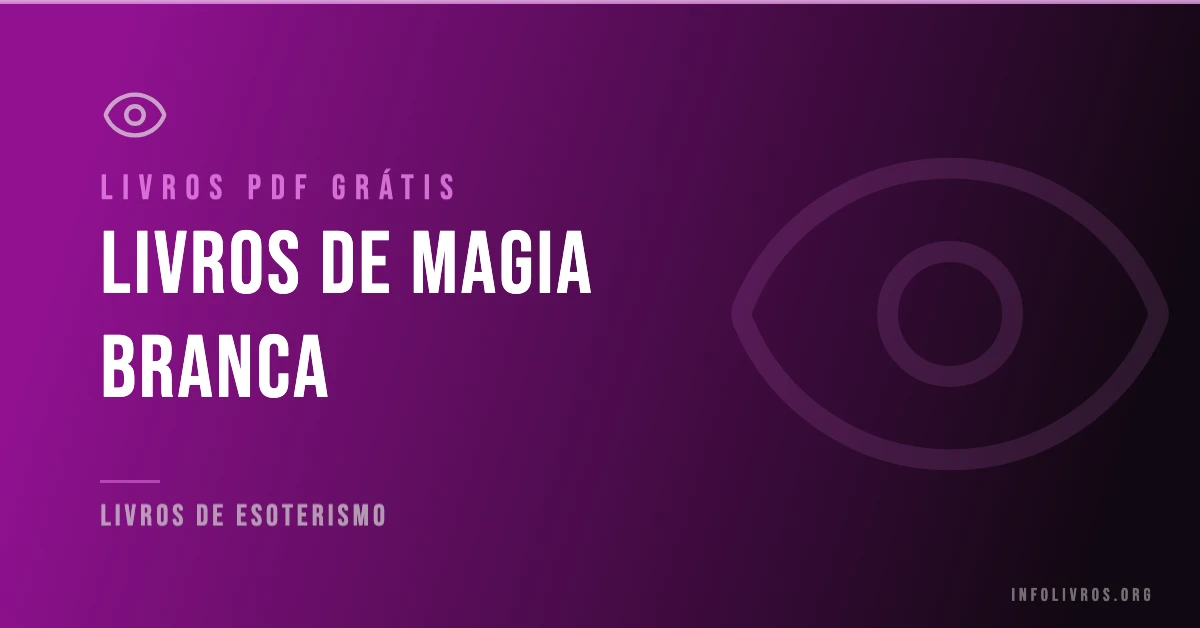 5 Livros de Magia Branca Grátis! [PDF]
