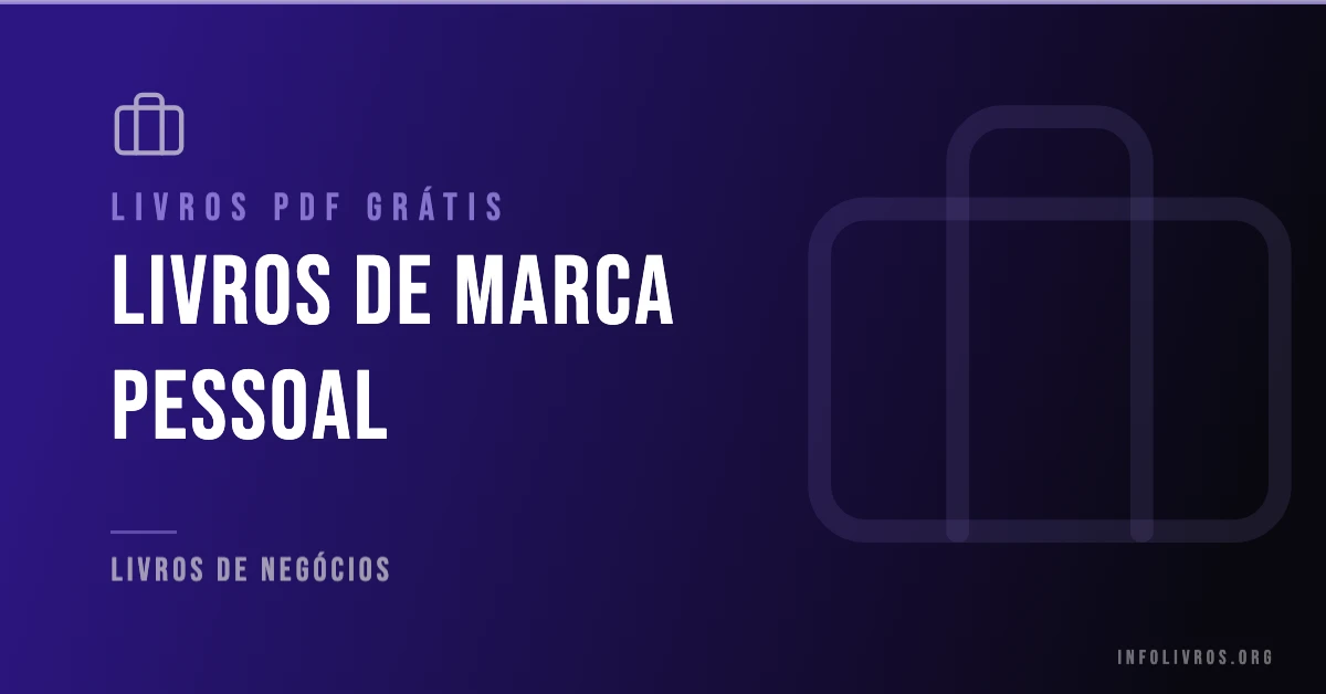 7 Livros de Marca Pessoal Grátis! [PDF]