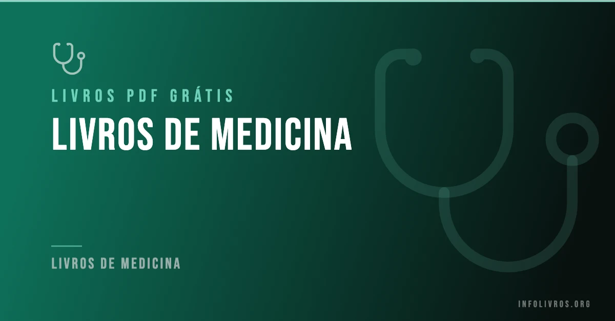 +100 Livros de Medicina Grátis! [PDF]