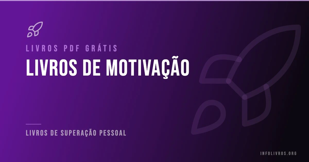 10 Livros de Motivação Grátis! [PDF]