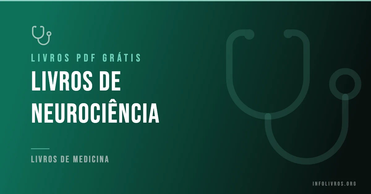 7 Livros de Neurociência Grátis! [PDF]