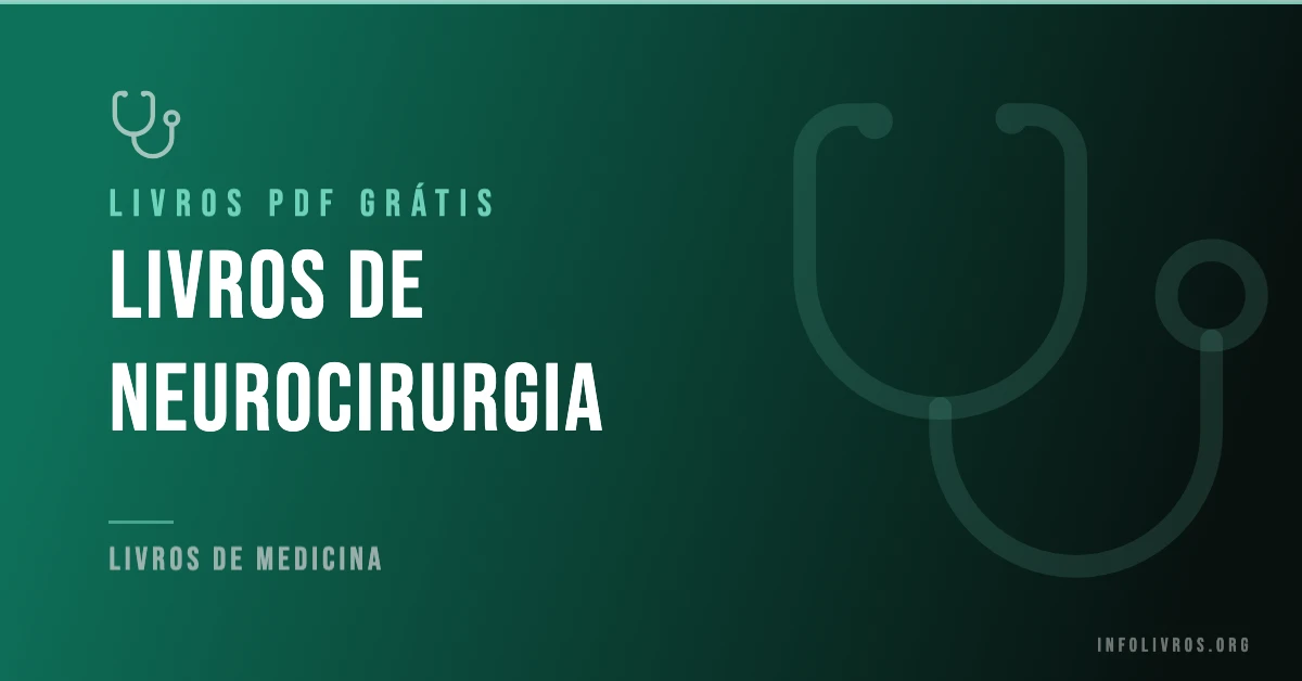 5 Livros de Neurocirurgia Grátis! [PDF]