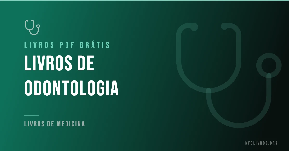 10 Livros de Odontologia Grátis! [PDF]