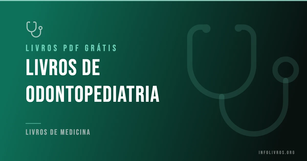 5 Livros de Odontopediatria Grátis! [PDF]
