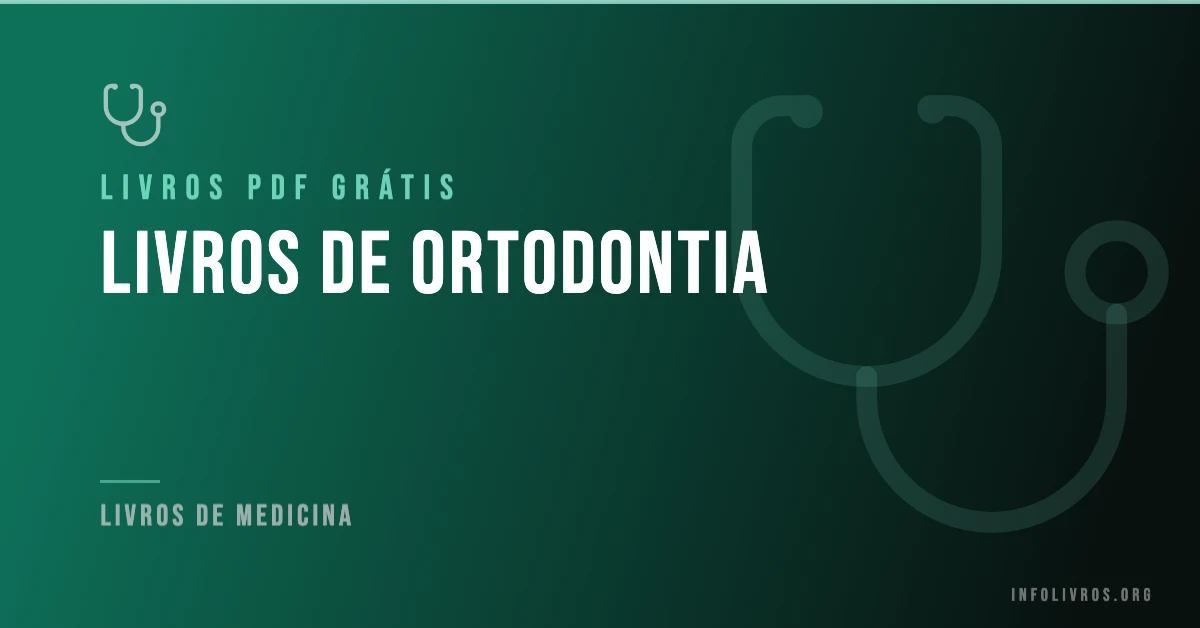 5 Livros de Ortodontia Grátis! [PDF]