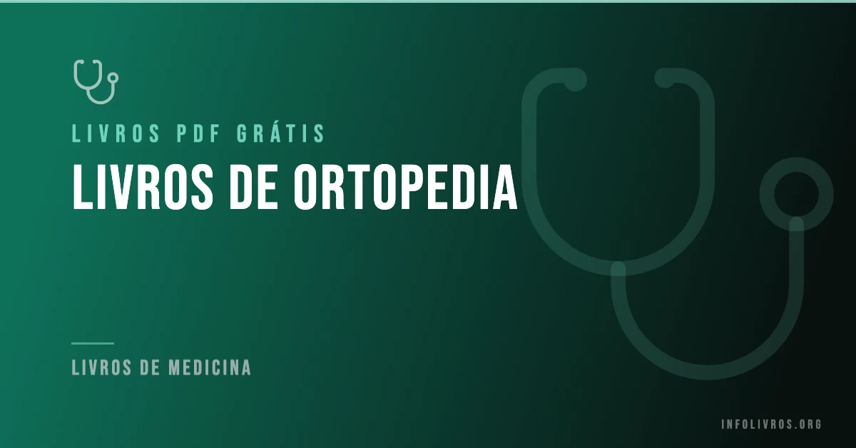 5 Livros de Ortopedia Grátis! [PDF]