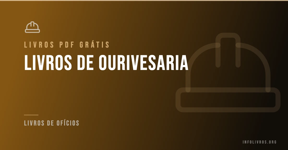 5 Livros de Ourivesaria Grátis! [PDF]