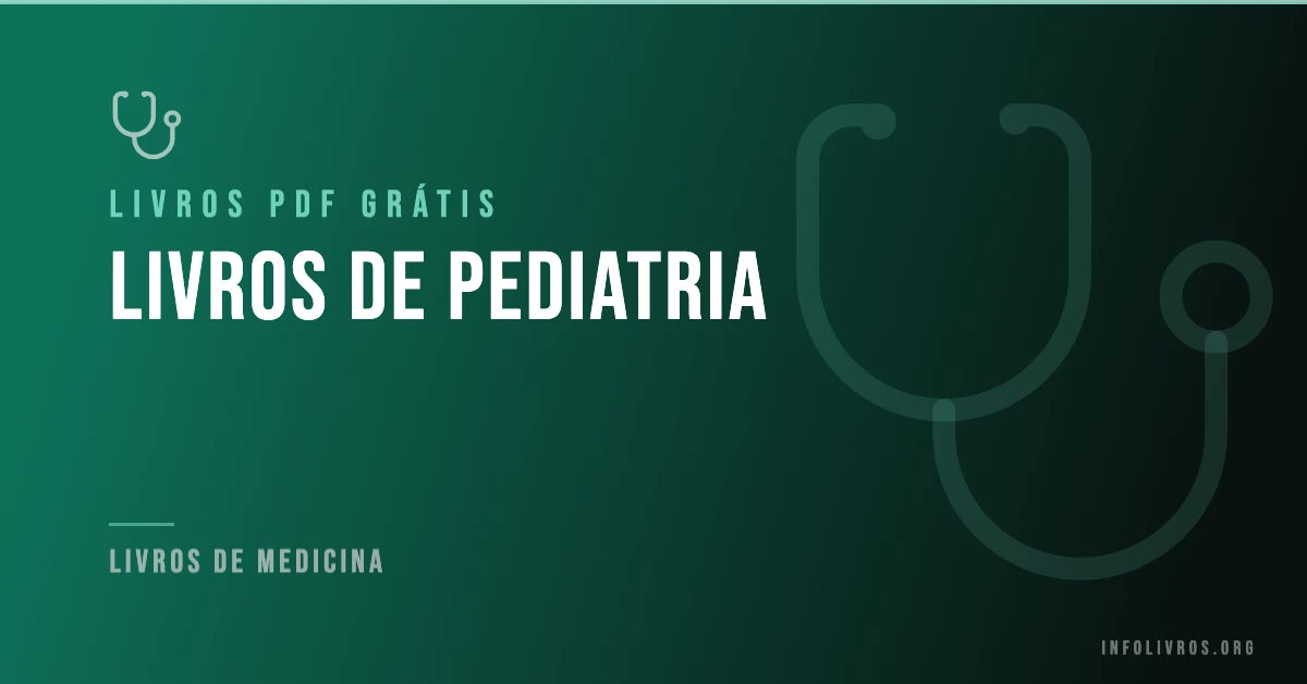 15 Livros de Pediatria Grátis! [PDF]