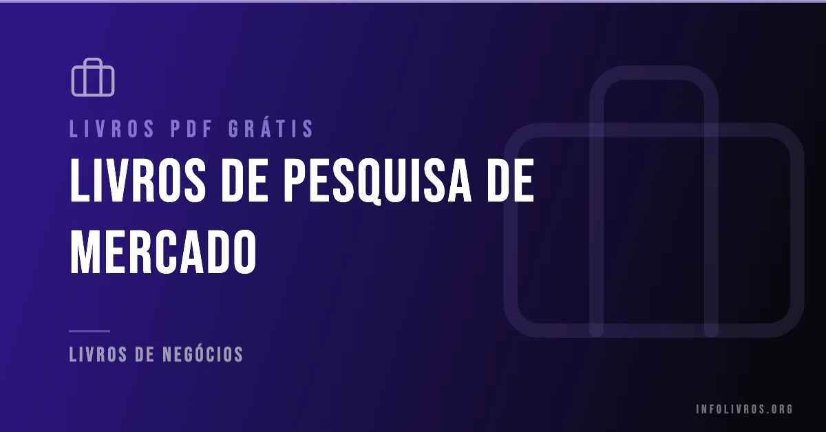 +15 Livros de Pesquisa de Mercado Grátis! [PDF]