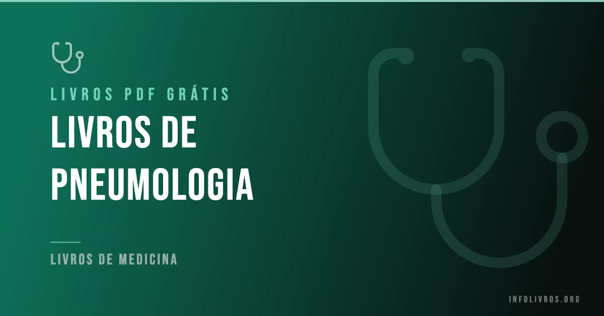 7 Livros de Pneumologia Grátis! [PDF]