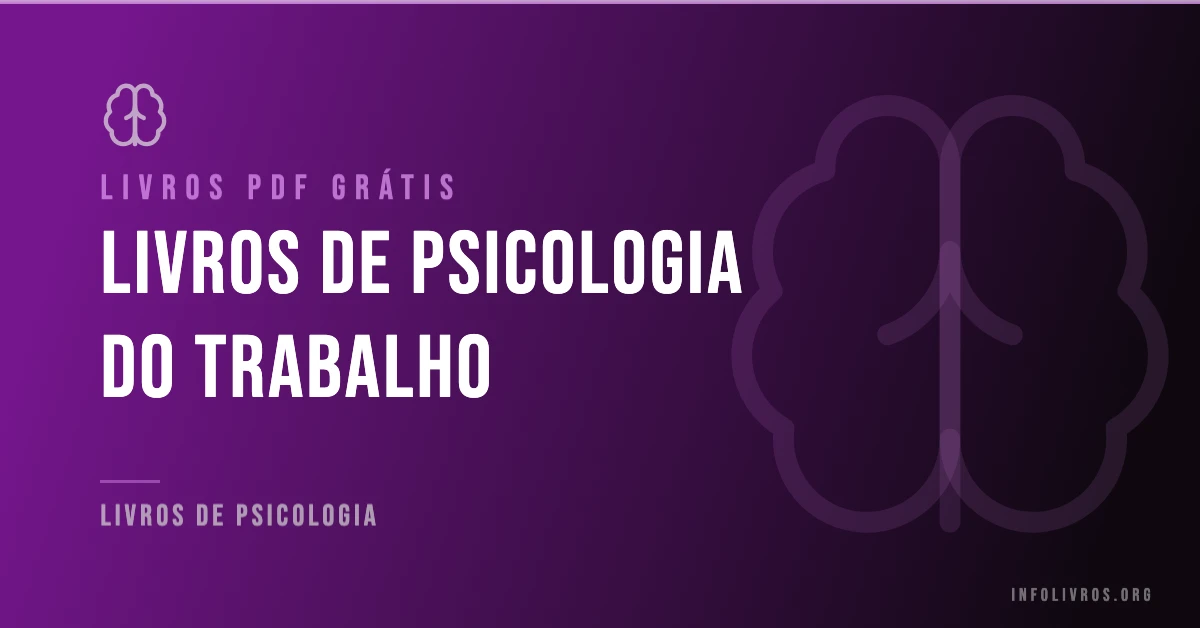 +10 Livros de Psicologia do Trabalho Grátis! [PDF]