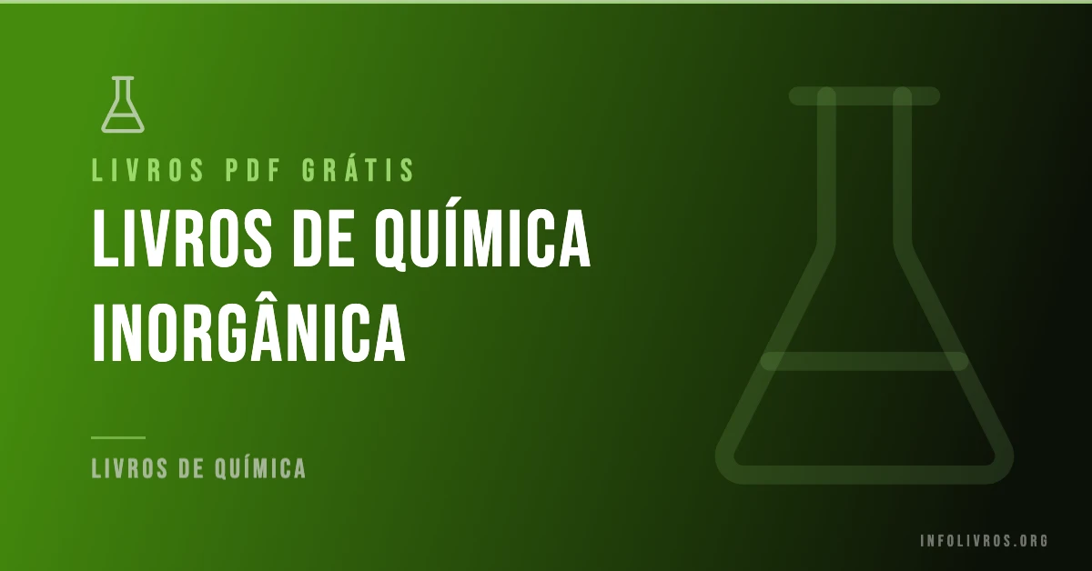 7 Livros de Química Inorgânica Grátis! [PDF]