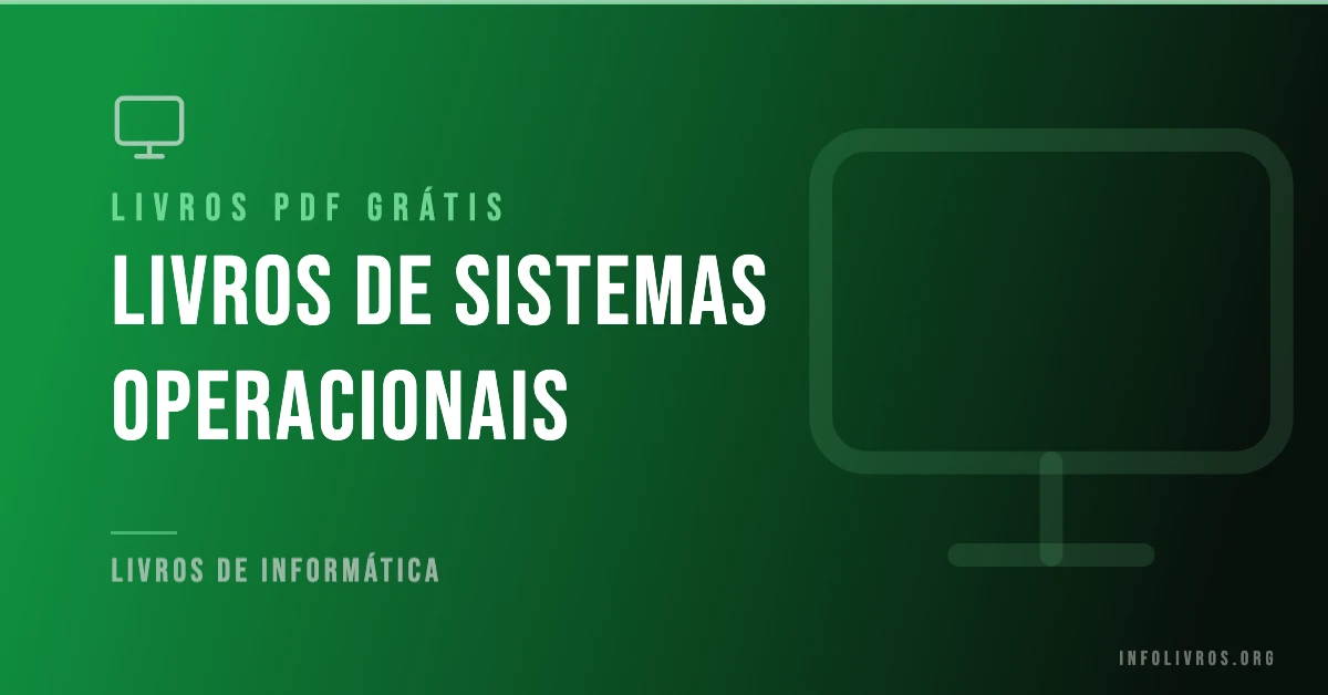 +15 Livros de Sistemas Operacionais Grátis! [PDF]