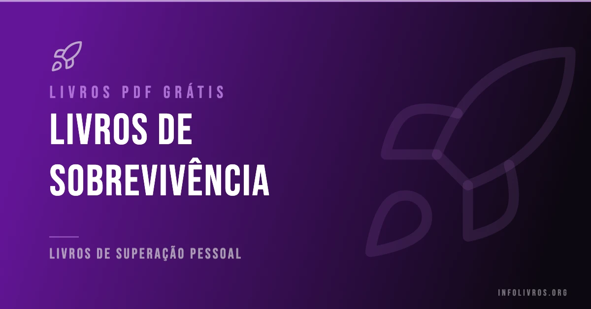 5 Livros de Sobrevivência Grátis! [PDF]