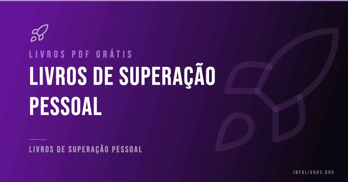 +100 Livros de Superação Pessoal Grátis! [PDF]