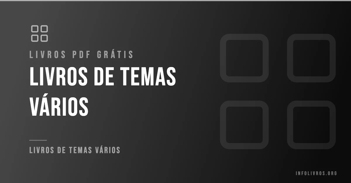+250 Livros de Temas Vários Grátis!