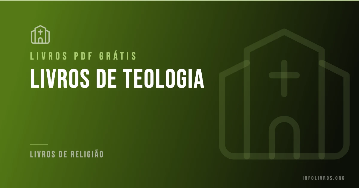 7 Livros de Teologia Grátis! [PDF]