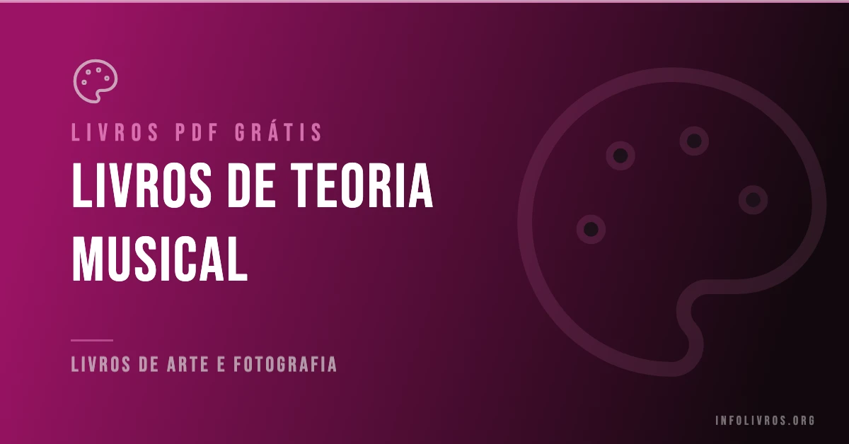 7 Livros de Teoria Musical Grátis! [PDF]
