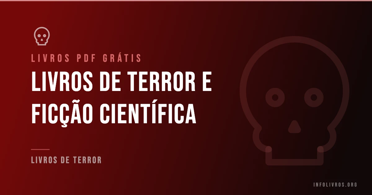 +5 Livros de Terror e Ficção Científica Grátis! [PDF]
