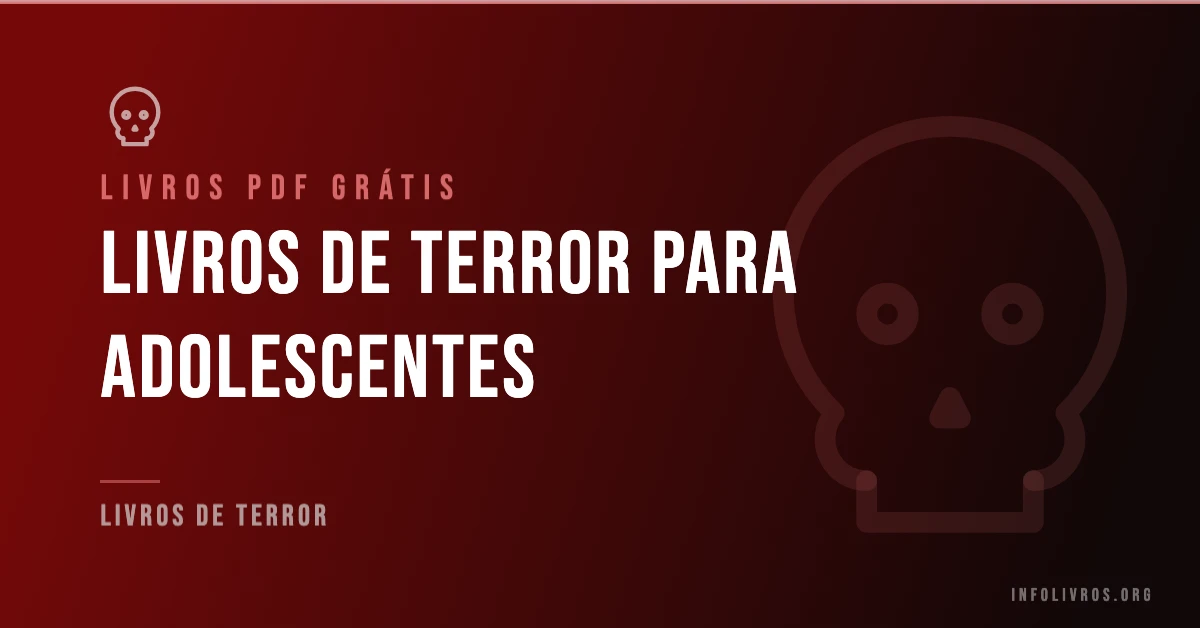 +15 Livros de Terror para Adolescentes Grátis! [PDF]