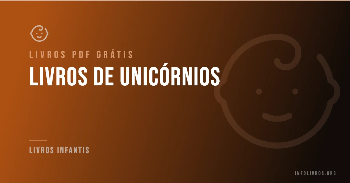 +5 Livros sobre Unicórnios Grátis! [PDF]