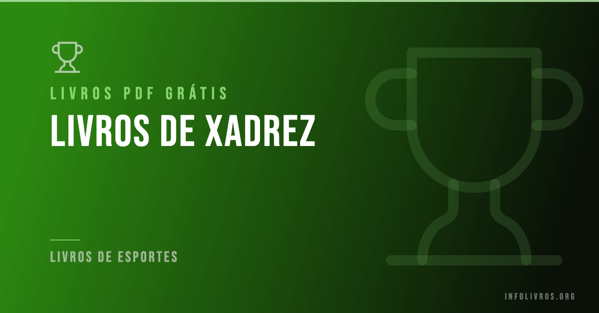 10 Livros de Xadrez Grátis! [PDF]