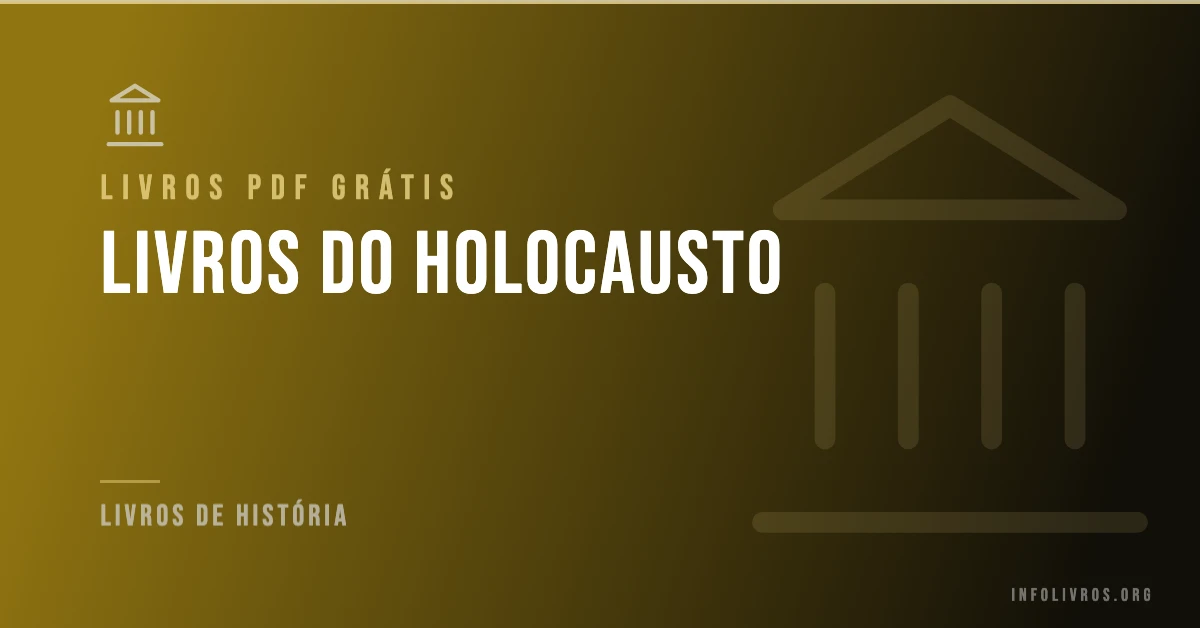 +10 Livros sobre o Holocausto Grátis! [PDF]
