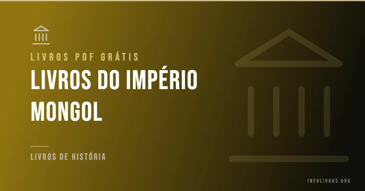10 Livros do Império Mongol Grátis! [PDF]