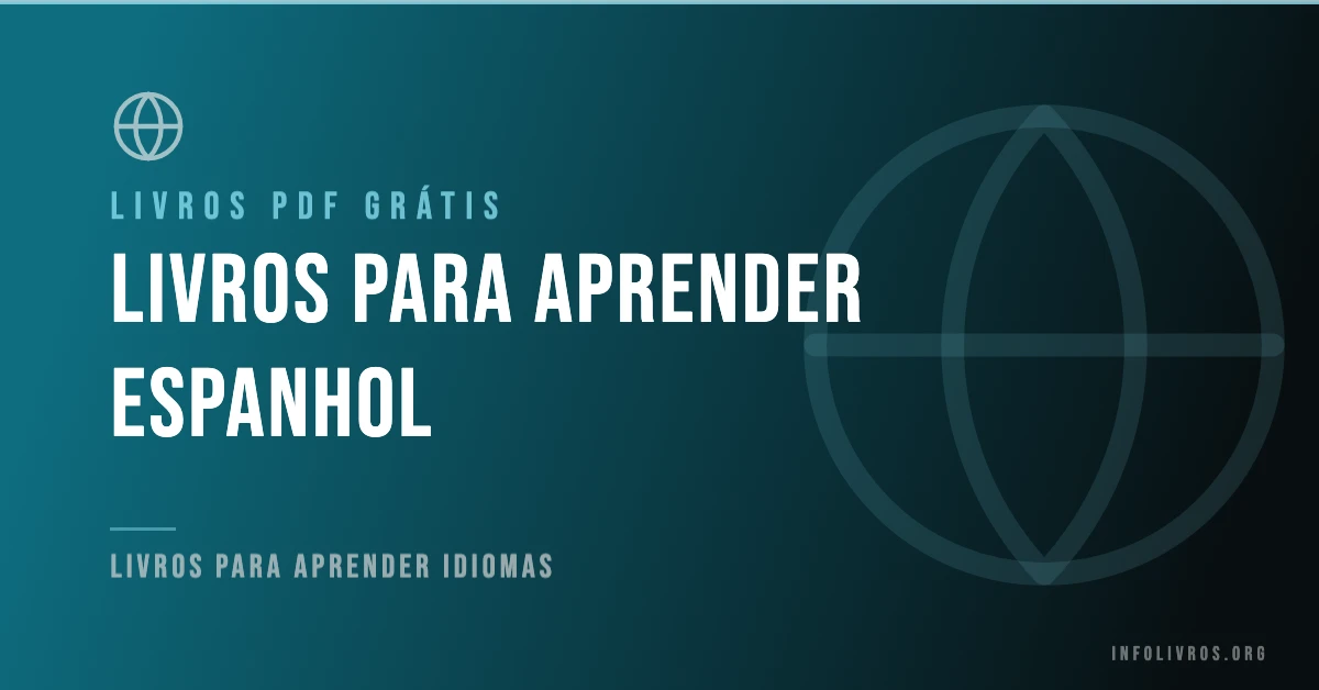 7 Livros para Aprender Espanhol Grátis! [PDF]