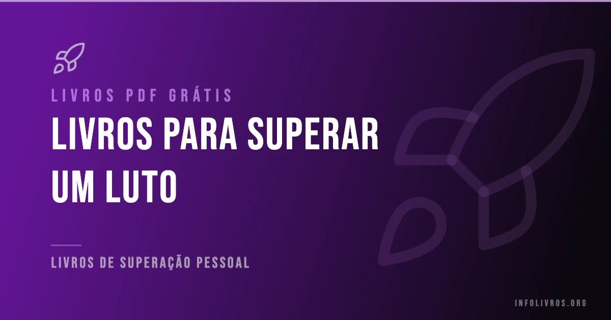 5 Livros para Superar um Luto Grátis! [PDF]