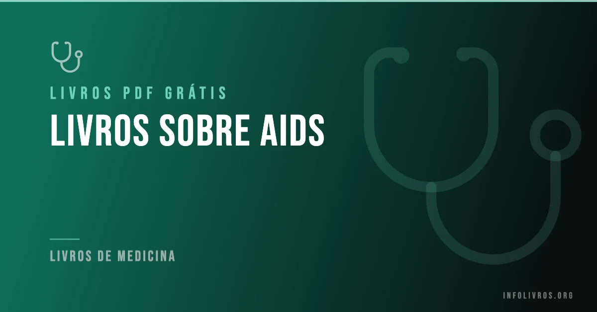 5 Livros sobre AIDS Grátis! [PDF]