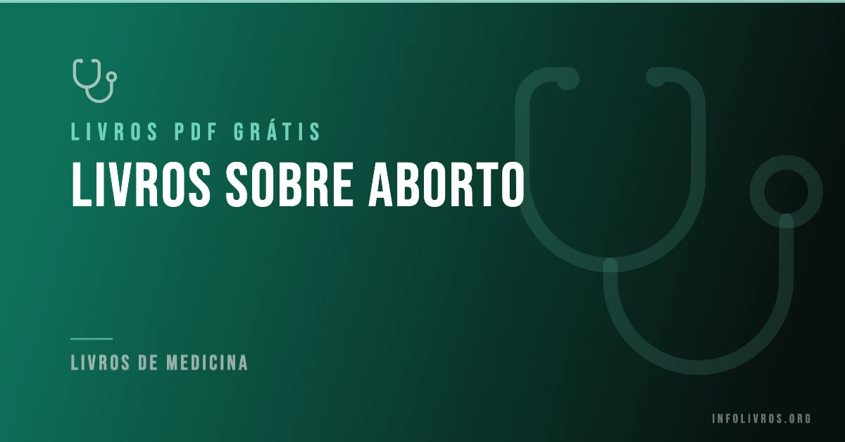 5 Livros sobre Aborto Grátis! [PDF]
