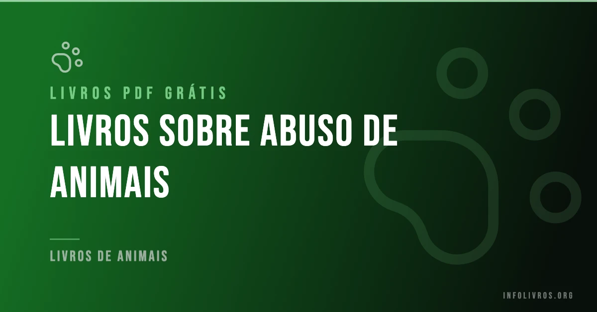 5 Livros sobre Abuso de animais Grátis! [PDF]