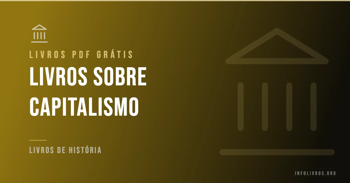 +15 Livros sobre Capitalismo Grátis! [PDF]