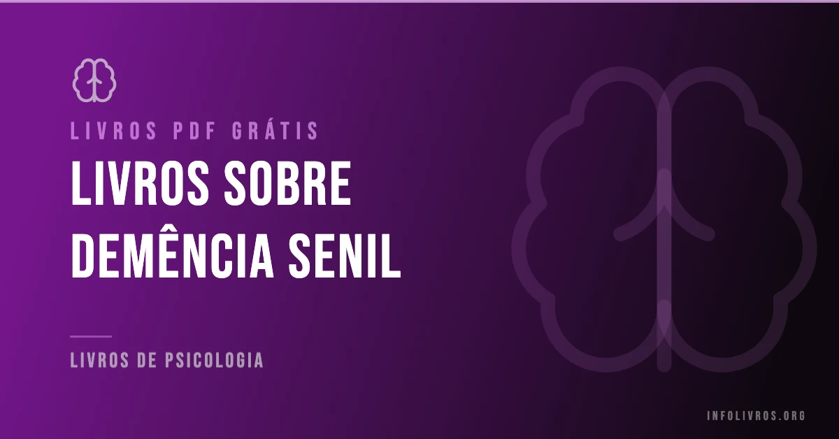 +30 Livros de Demência Senil Grátis! [PDF]