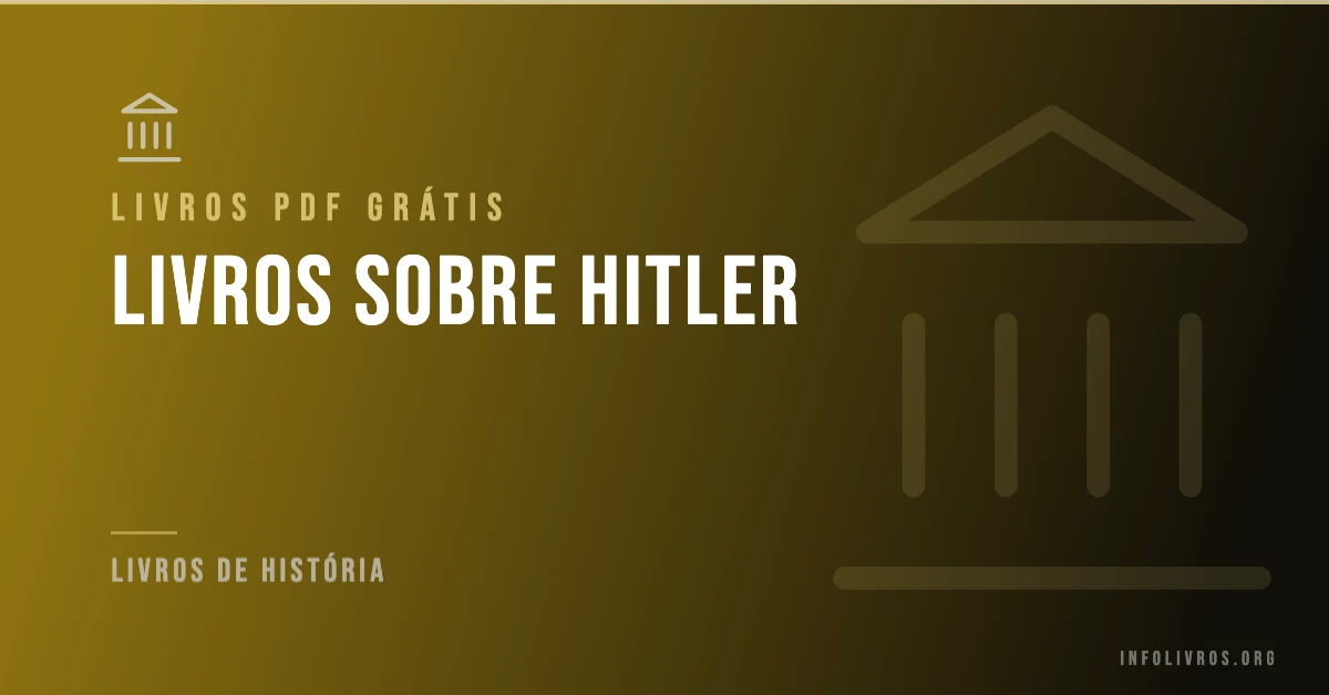 5 Livros sobre Hitler Grátis! [PDF]