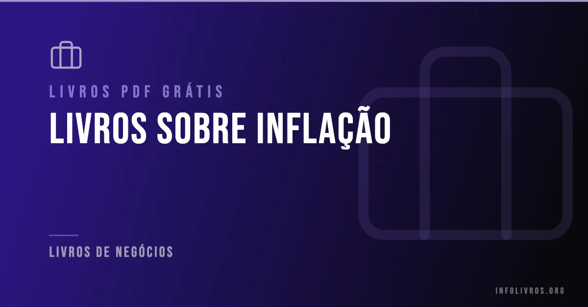 +15 Livros sobre Inflação Grátis! [PDF]
