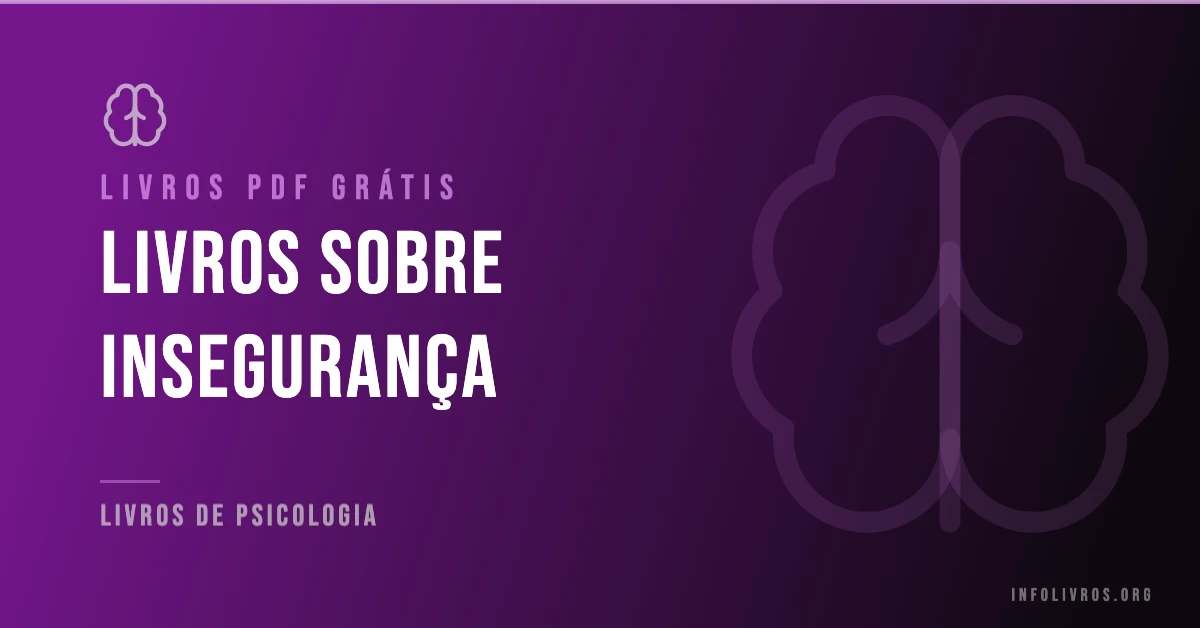 5 Livros Sobre Insegurança Grátis! [PDF]