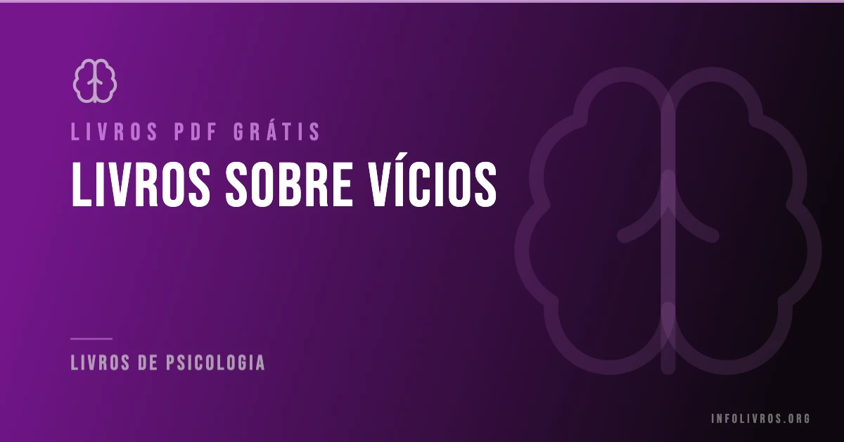 7 Livros sobre Vícios Grátis! [PDF]