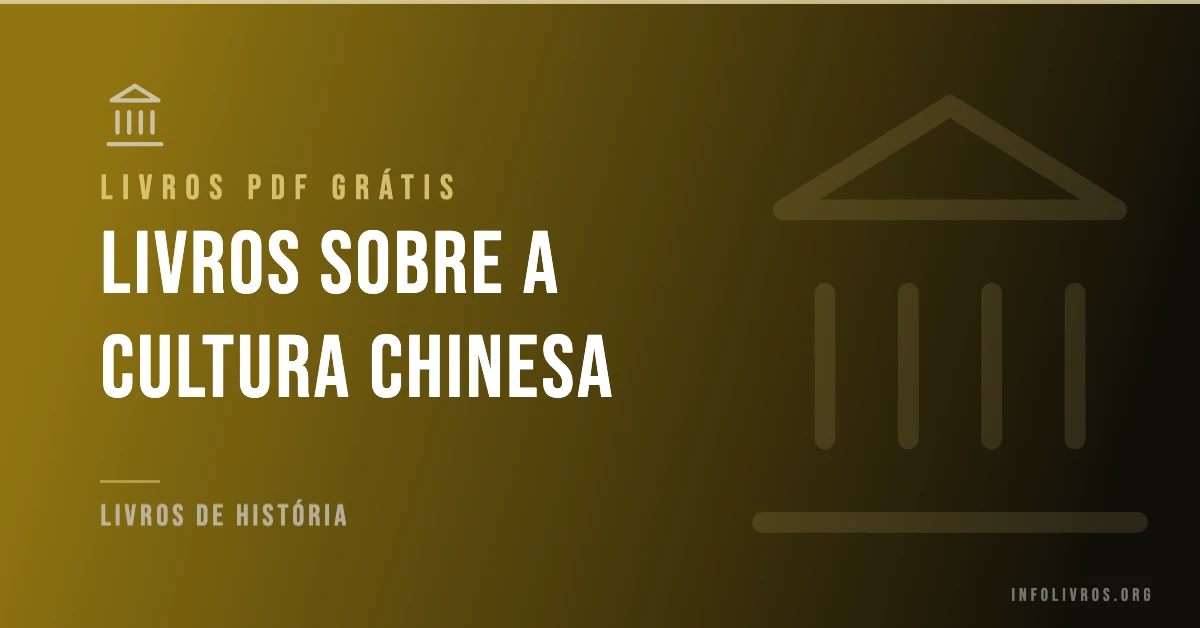 7 Livros sobre a Cultura Chinesa Grátis! [PDF]