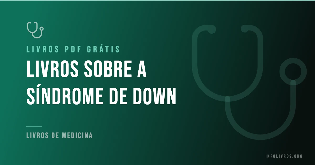 7 Livros sobre a Síndrome de Down Grátis! [PDF]