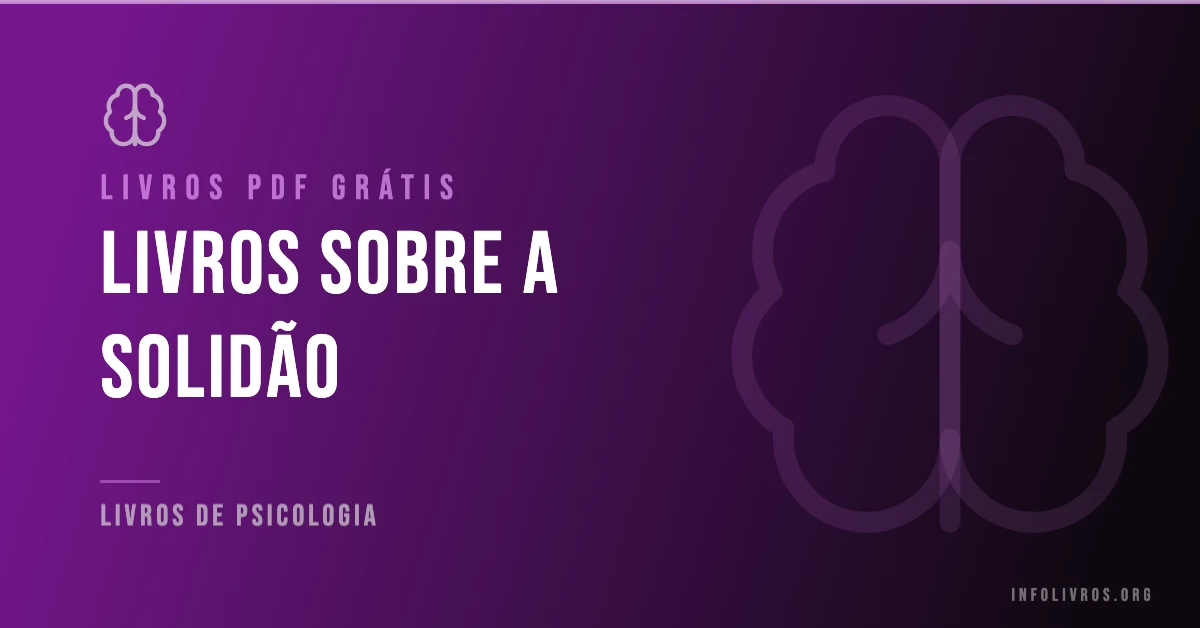 7 Livros sobre a Solidão Grátis! [PDF]